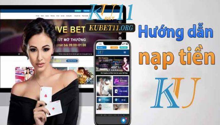 Nếu nạp tiền Kubet11 bạn sẽ nhận được gì?